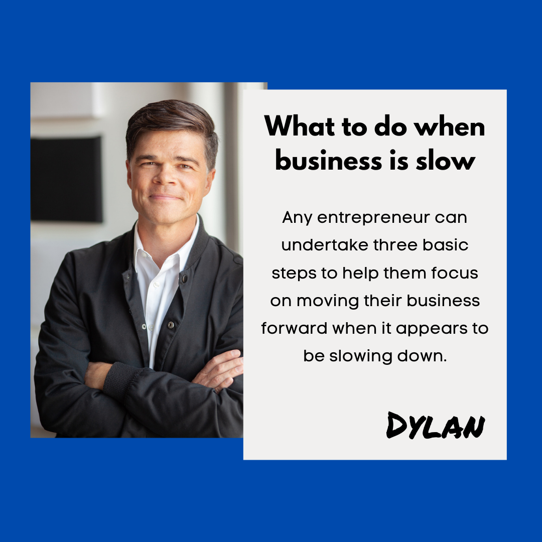 What to do when business is slow