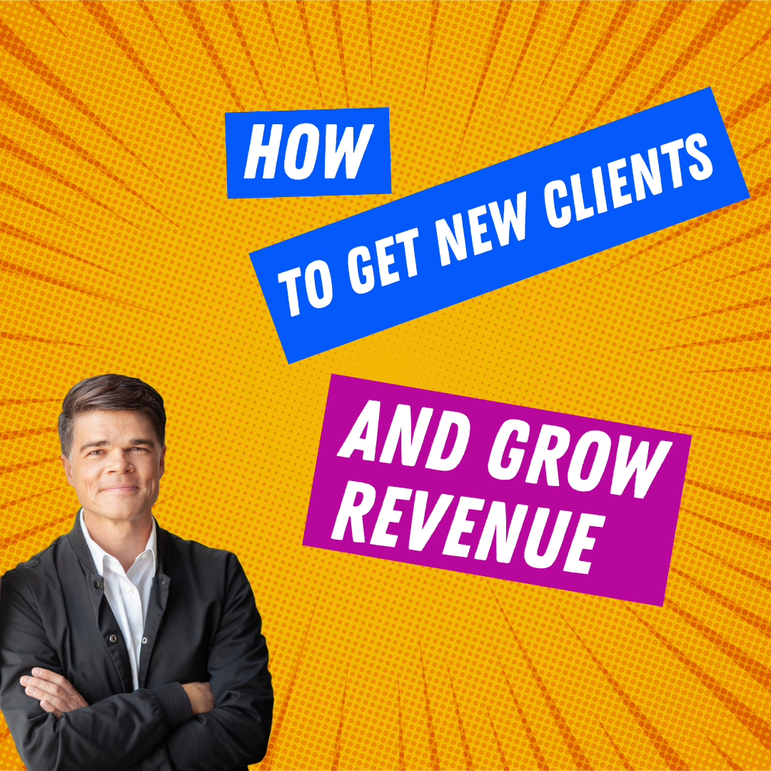 How to get new clients and grow revenue